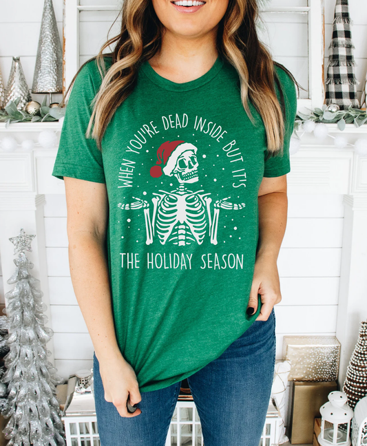 Dead Inside But It's the Holidays Tee