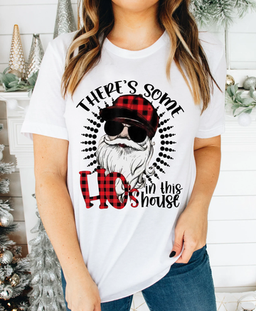 Hos In This House Tee