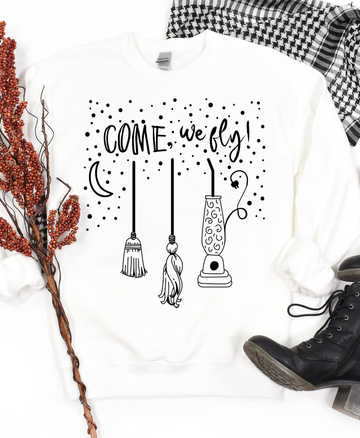 Come We Fly Sweatshirt