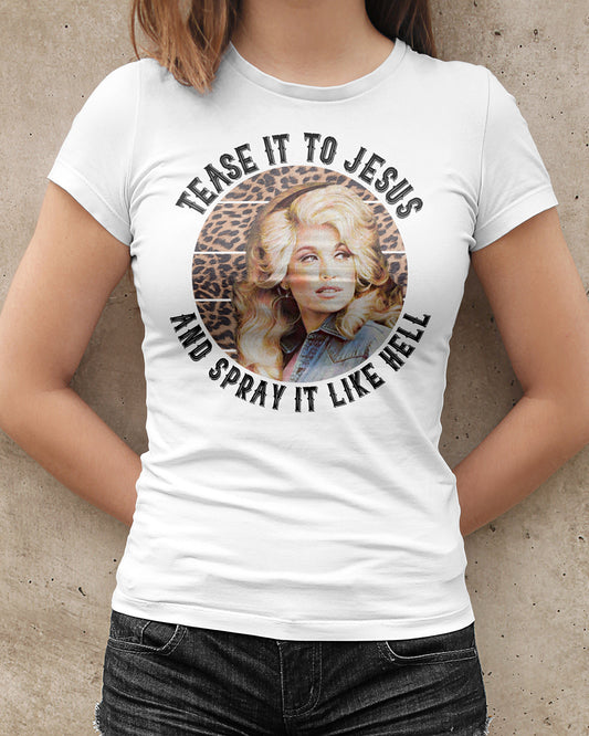 Tease It To Jesus Tee