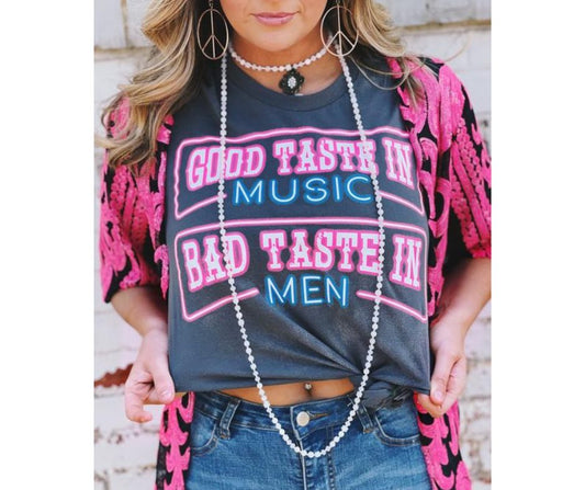 Good Taste in Music, Bad Taste In Men Tee