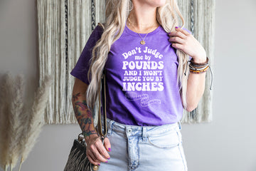 Don't Judge Me By Pounds Tee